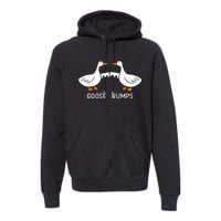 Goose Bumps Premium Hoodie