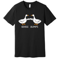 Goose Bumps Premium T-Shirt