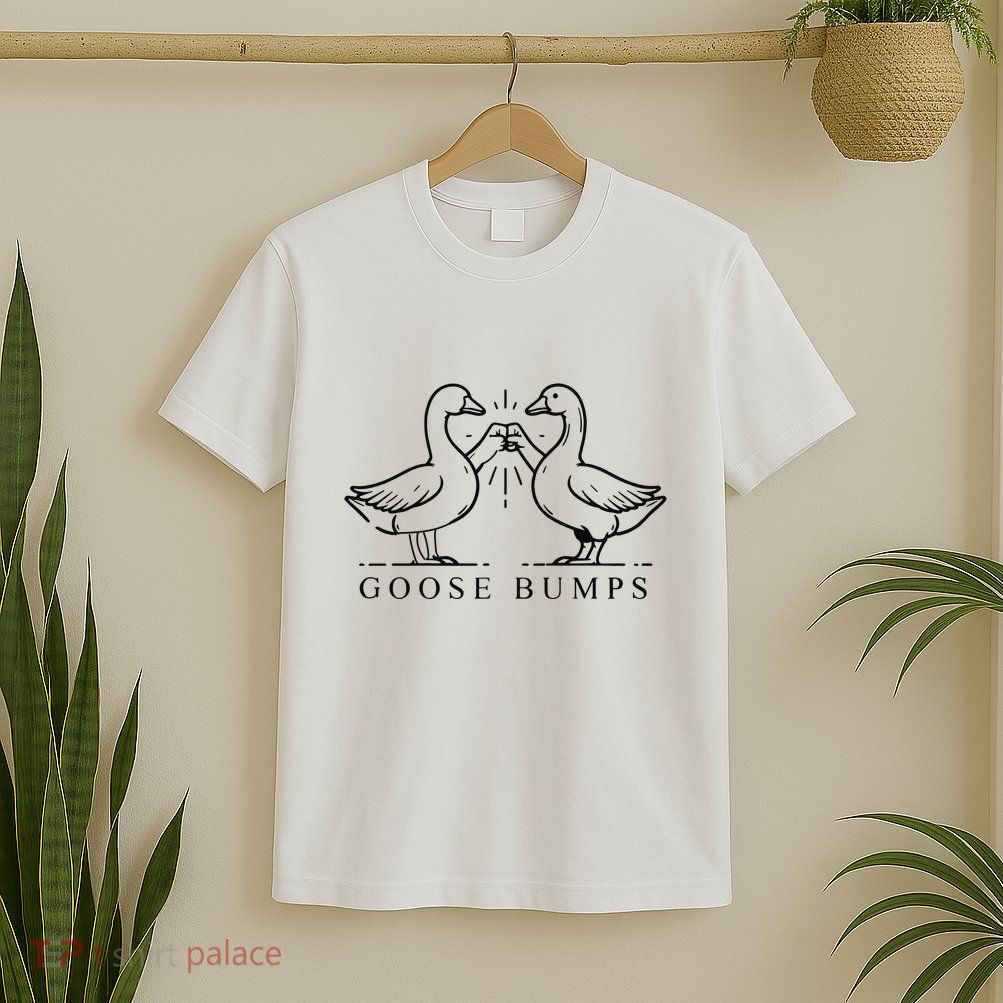 Goose Bumps T-Shirt