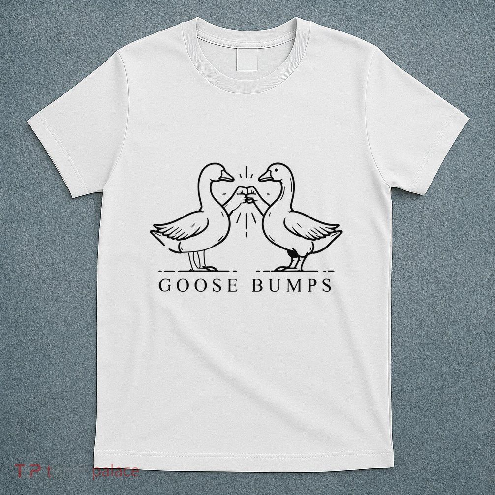 Goose Bumps T-Shirt