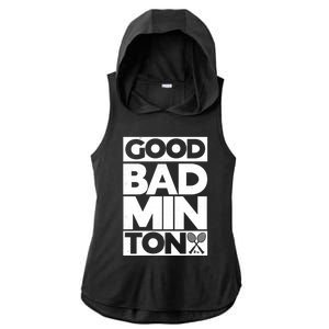 Goodminton Badminton Graphic Badminton Player Shuttlecock Great Gift Ladies PosiCharge Tri-Blend Wicking Draft Hoodie Tank