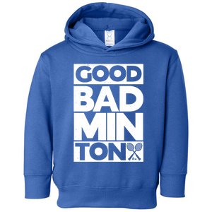 Goodminton Badminton Graphic Badminton Player Shuttlecock Great Gift Toddler Hoodie