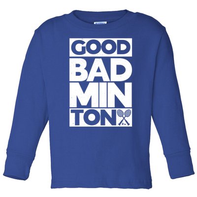 Goodminton Badminton Graphic Badminton Player Shuttlecock Great Gift Toddler Long Sleeve Shirt