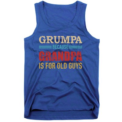 Grumpa Because Grandpa Is For Old Guys Vintage Retro Cute Gift Tank Top