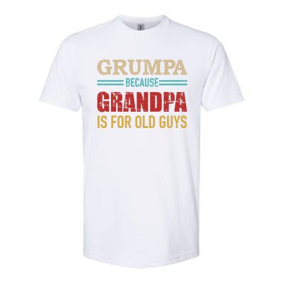 Grumpa Because Grandpa Is For Old Guys Vintage Retro Cute Gift Softstyle CVC T-Shirt