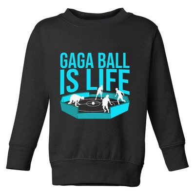 Gaga Ball Gift Cool Dodgeball Ball Is Life Soccer Toddler Sweatshirt