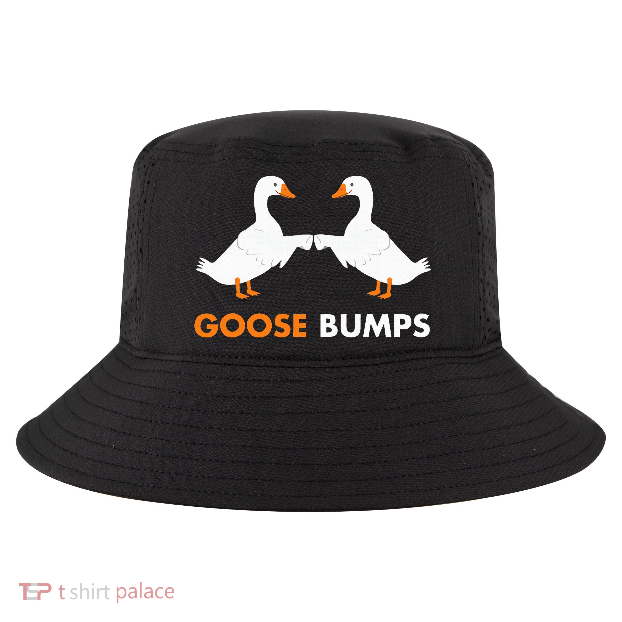 Goose Bumps Goosebumps Funny Geese Fist Bump Pun Cool Comfort Performance Bucket Hat