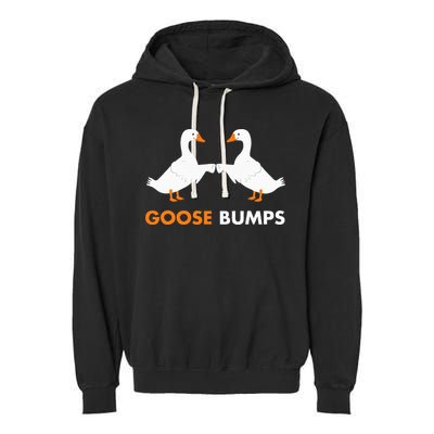 Goose Bumps Goosebumps Funny Geese Fist Bump Pun Garment-Dyed Fleece Hoodie