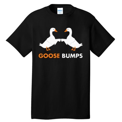 Goose Bumps Goosebumps Funny Geese Fist Bump Pun Tall T-Shirt