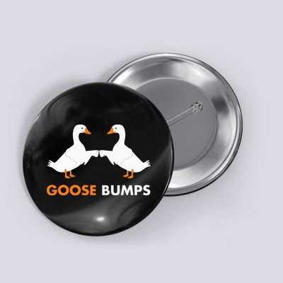 Goose Bumps Goosebumps Funny Geese Fist Bump Pun Button