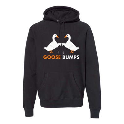 Goose Bumps Goosebumps Funny Geese Fist Bump Pun Premium Hoodie