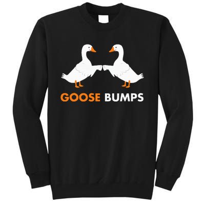 Goose Bumps Goosebumps Funny Geese Fist Bump Pun Tall Sweatshirt