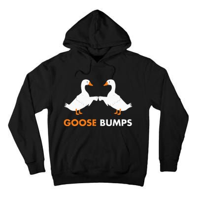 Goose Bumps Goosebumps Funny Geese Fist Bump Pun Tall Hoodie