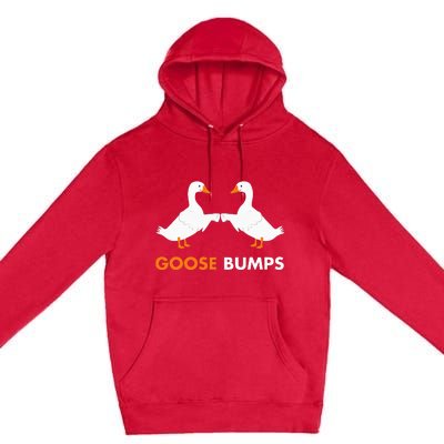 Goose Bumps Goosebumps Funny Geese Fist Bump Pun Premium Pullover Hoodie