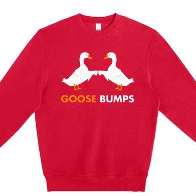 Goose Bumps Goosebumps Funny Geese Fist Bump Pun Premium Crewneck Sweatshirt