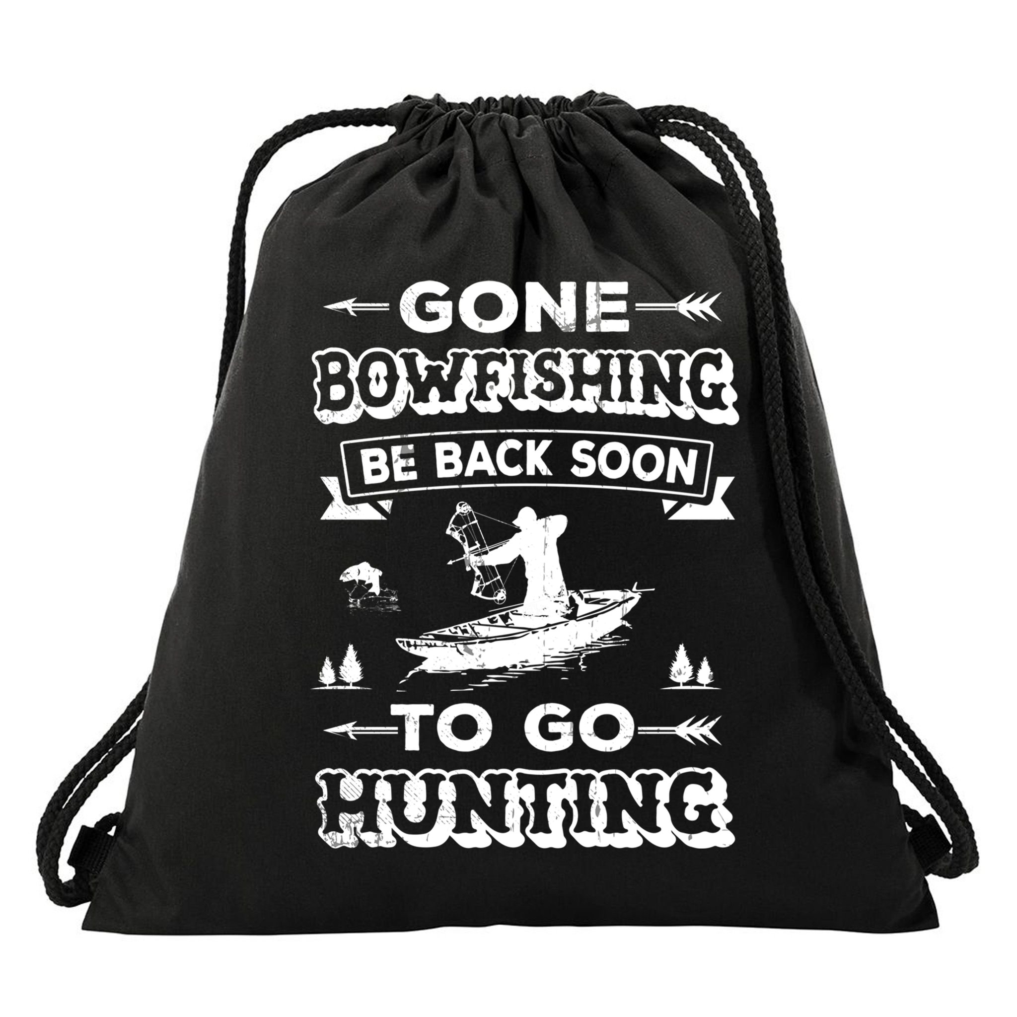 Gone Bowfishing Gift Bowfisher Hunting Tee Hunter Gift Drawstring Bag