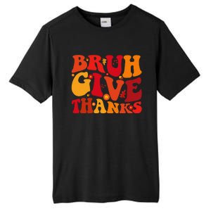 Groovy Bruh Give Thanks Cute Thanksgiving Thankful Tall Fusion ChromaSoft Performance T-Shirt