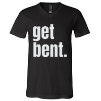 Get Bent V-Neck T-Shirt