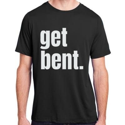 Get Bent Adult ChromaSoft Performance T-Shirt