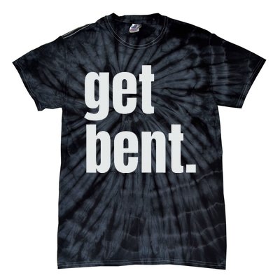 Get Bent Tie-Dye T-Shirt