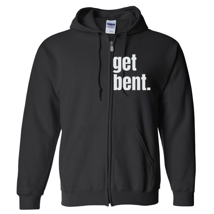 Get Bent Full Zip Hoodie