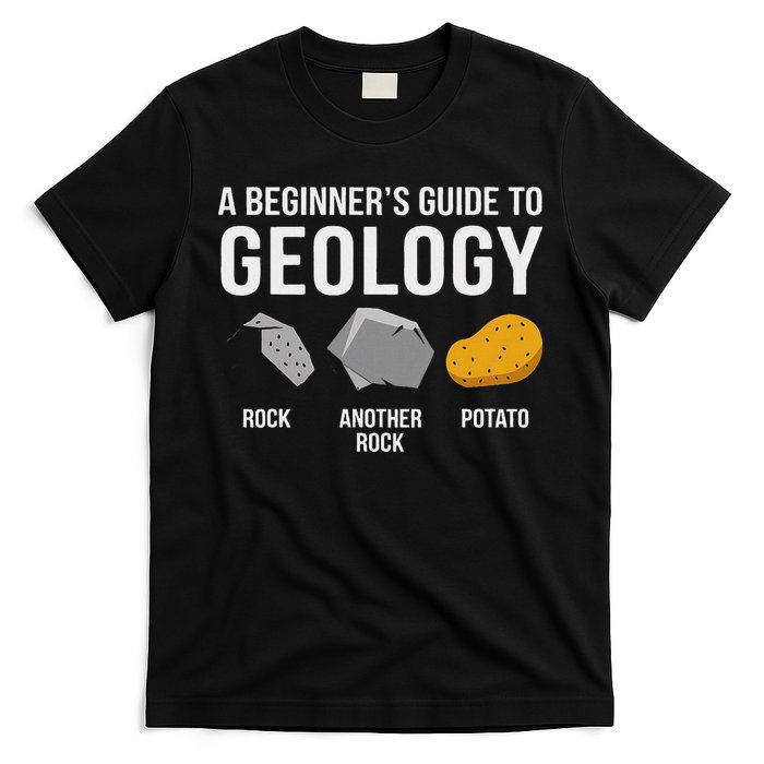 Geology BeginnerS Guide Funny Potato Rock Collector T-Shirt
