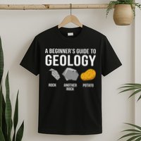 Geology BeginnerS Guide Funny Potato Rock Collector T-Shirt