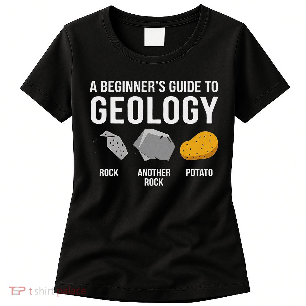 Geology BeginnerS Guide Funny Potato Rock Collector Womens T-Shirt