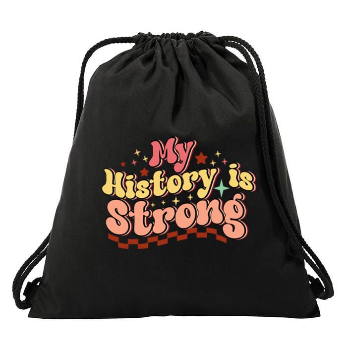 Groovy Black History Month My History Is Strong Drawstring Bag