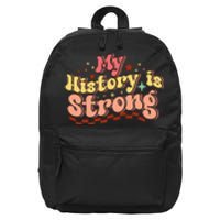 Groovy Black History Month My History Is Strong 16 in Basic Backpack