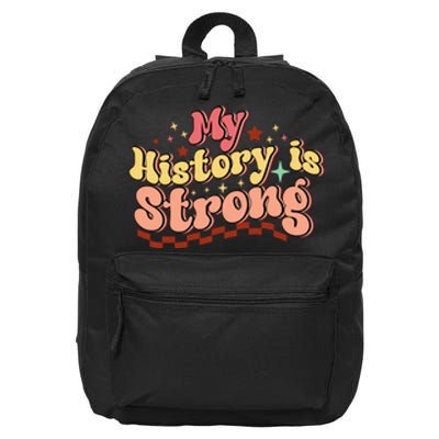 Groovy Black History Month My History Is Strong 16 in Basic Backpack