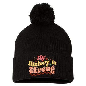 Groovy Black History Month My History Is Strong Pom Pom 12in Knit Beanie