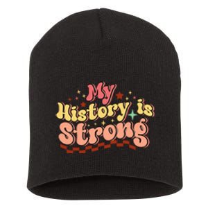 Groovy Black History Month My History Is Strong Short Acrylic Beanie