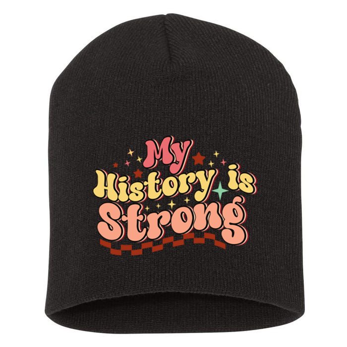 Groovy Black History Month My History Is Strong Short Acrylic Beanie