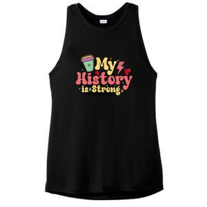 Groovy Black History Month Coffee My History Is Strong Ladies PosiCharge Tri-Blend Wicking Tank