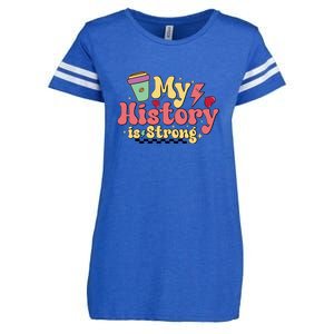 Groovy Black History Month Coffee My History Is Strong Enza Ladies Jersey Football T-Shirt