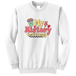 Groovy Black History Month Coffee My History Is Strong Sweatshirt