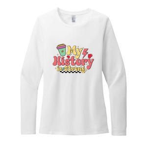 Groovy Black History Month Coffee My History Is Strong Womens CVC Long Sleeve Shirt