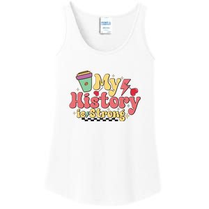 Groovy Black History Month Coffee My History Is Strong Ladies Essential Tank