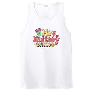 Groovy Black History Month Coffee My History Is Strong PosiCharge Competitor Tank