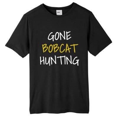 Gone Bobcat Hunting Cute Gift Tall Fusion ChromaSoft Performance T-Shirt