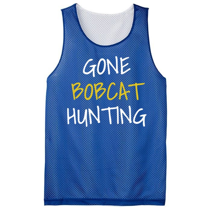 Gone Bobcat Hunting Cute Gift Mesh Reversible Basketball Jersey Tank