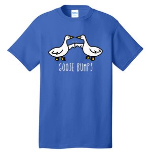 Goose Bumps Humorous Pun Tall T-Shirt