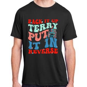 Groovy Back It Up Terry Put It In Reverse 4th Of July Funny Adult ChromaSoft Performance T-Shirt