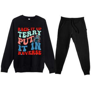 Groovy Back It Up Terry Put It In Reverse 4th Of July Funny Premium Crewneck Sweatsuit Set