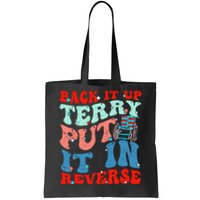 Groovy Back It Up Terry Put It In Reverse 4th Of July Funny Tote Bag