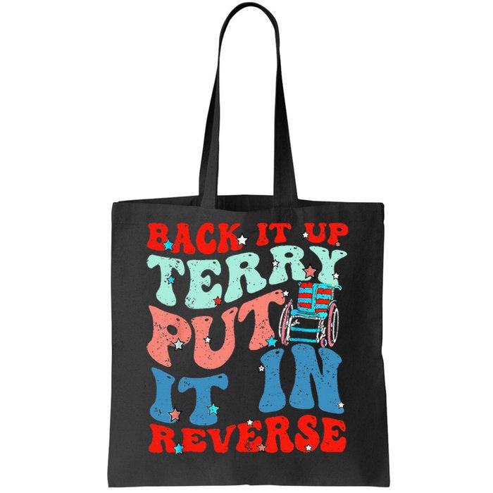 Groovy Back It Up Terry Put It In Reverse 4th Of July Funny Tote Bag