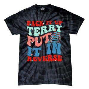 Groovy Back It Up Terry Put It In Reverse 4th Of July Funny Tie-Dye T-Shirt