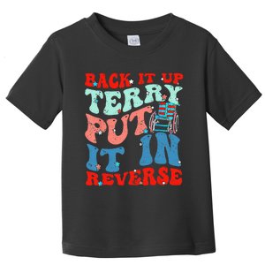 Groovy Back It Up Terry Put It In Reverse 4th Of July Funny Toddler T-Shirt