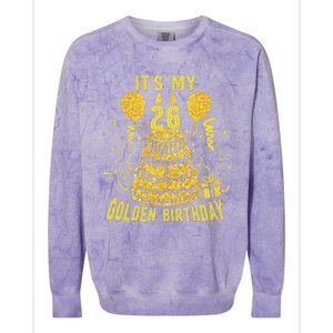 Golden Birthday It's My 26th Birthday Colorblast Crewneck Sweatshirt